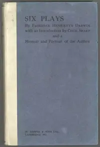 Six Plays by Florence Henrietta Fisher Darwin