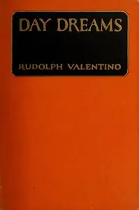 Day Dreams by Rudolph Valentino