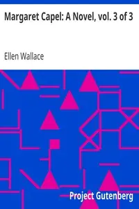Margaret Capel: A Novel, vol. 3 of 3 by Ellen Wallace