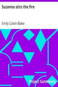 Suzanna stirs the fire by Emily Calvin Blake