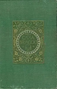 Casa Braccio, Volumes 1 and 2 by F. Marion (Francis Marion) Crawford