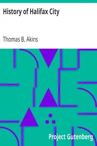 History of Halifax City by Thomas B. Akins