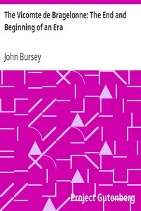The Vicomte de Bragelonne: The End and Beginning of an Era by John Bursey