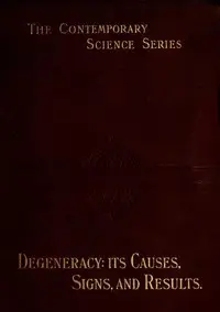 Degeneracy: Its Causes, Signs and Results by Eugene S. (Eugene Solomon) Talbot