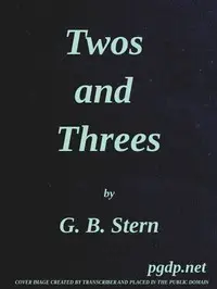 Twos and Threes by G. B. (Gladys Bronwyn) Stern