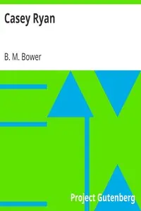 Casey Ryan by B. M. Bower
