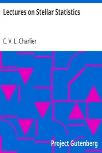 Lectures on Stellar Statistics by C. V. L. (Carl Vilhelm Ludwig) Charlier
