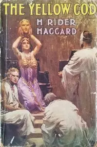 A Yellow God: An Idol of Africa by H. Rider (Henry Rider) Haggard