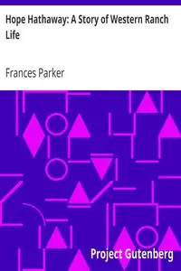 Hope Hathaway: A Story of Western Ranch Life by Frances Parker