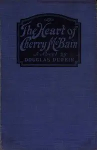 The Heart of Cherry McBain: A Novel by Douglas Durkin