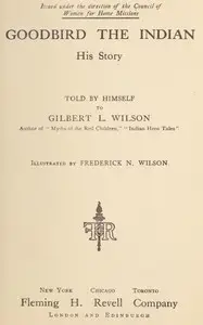 Goodbird the Indian: His Story by Edward Goodbird