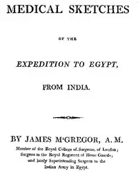 Medical Sketches of the Expedition to Egypt, from India by James McGrigor