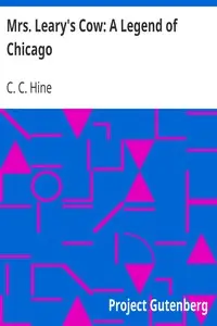 Mrs. Leary's Cow: A Legend of Chicago by C. C. (Charles Cole) Hine