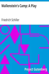 Wallenstein's Camp: A Play by Friedrich Schiller