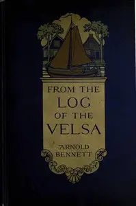From the Log of the Velsa by Arnold Bennett
