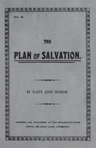 The Plan of Salvation by John (John Hamilton) Morgan