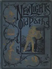 New Lights on Old Paths by Charles Foster