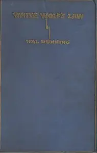 White Wolf's Law: A Western Story by Hal Dunning