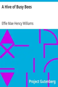 A Hive of Busy Bees by Effie Mae Hency Williams