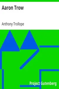 Aaron Trow by Anthony Trollope