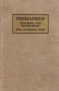 Penmanship: Teaching and Supervision by Leta Severance Hiles