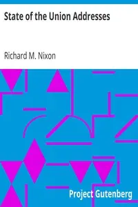 State of the Union Addresses by Richard M. (Richard Milhous) Nixon