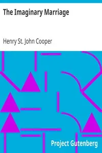 The Imaginary Marriage by Henry St. John Cooper
