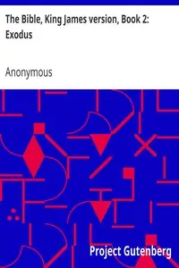 The Bible, King James version, Book 2: Exodus by Anonymous