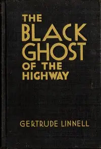 The Black Ghost of the Highway by Gertrude Linnell