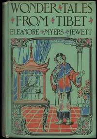 Wonder Tales from Tibet by Eleanore Myers Jewett