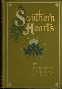 Southern Hearts by Florence Hull Winterburn
