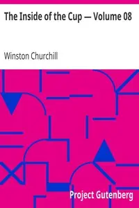 The Inside of the Cup — Volume 08 by Winston Churchill