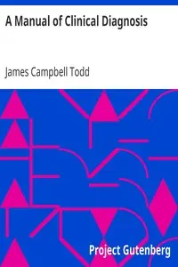 A Manual of Clinical Diagnosis by James Campbell Todd