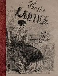 Cotton, Its Progress from the Field to the Needle
Being a brief sketch of the culture of the plant, its picking, cleaning, packing, shipment, and manufacture by Anonymous