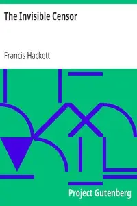 The Invisible Censor by Francis Hackett