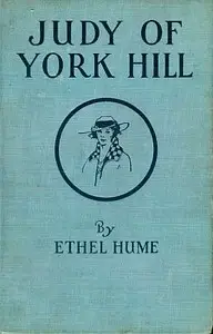Judy of York Hill by Ethel Hume Bennett