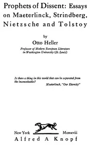Prophets of Dissent : Essays on Maeterlinck, Strindberg, Nietzsche and Tolstoy by Otto Heller