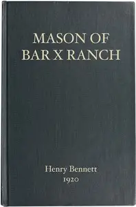 Mason of Bar X Ranch by Henry Holcomb Bennett