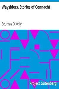 Waysiders, Stories of Connacht by Seumas O'Kelly