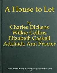 A House to Let by Charles Dickens