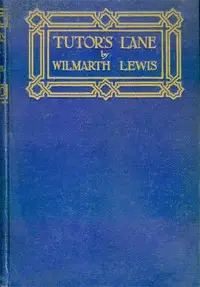 Tutors' Lane by W. S. (Wilmarth Sheldon) Lewis