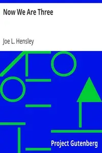 Now We Are Three by Joe L. Hensley