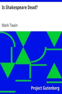 Is Shakespeare Dead?
From My Autobiography by Mark Twain