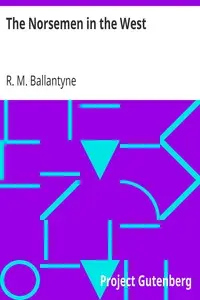 The Norsemen in the West by R. M. (Robert Michael) Ballantyne