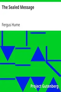 The Sealed Message by Fergus Hume