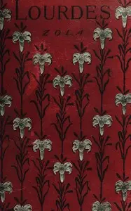 The Three Cities Trilogy: Lourdes, Complete by Émile Zola