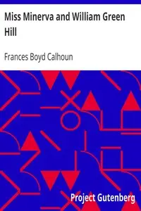 Miss Minerva and William Green Hill by Frances Boyd Calhoun