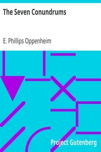 The Seven Conundrums by E. Phillips (Edward Phillips) Oppenheim