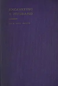 Excavating a Husband by Ella Bell Wallis