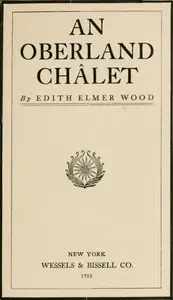 An Oberland Châlet by Edith Elmer Wood
